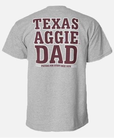 Texas A&M Aggie Dad Paying For Stuff Tee