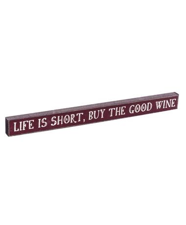 Life Short Buy Good Wine Skinnies