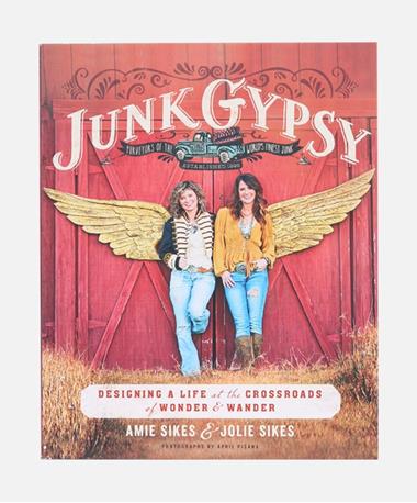 Junk Gypsy by Amie & Jolie Sikes