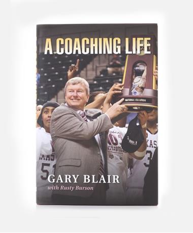 A Coaching Life By Gary Blair